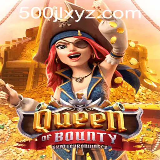 Explore the Adventurous World of QueenofBounty: A Game of Thrills and Treasure