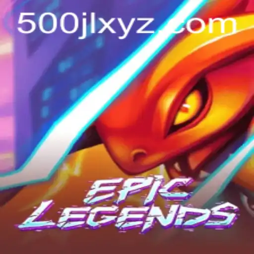 Unveiling EpicLegends: A Thrilling Adventure Awaits