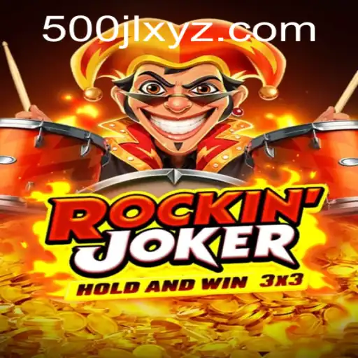 Discover the Exciting World of Rockinjoker: A Journey into the 500jl Universe